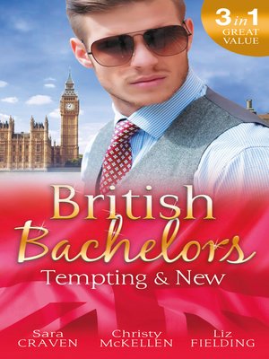 cover image of British Bachelors: Tempting and New: Seduction Never Lies / Holiday with a Stranger / Anything but Vanilla...